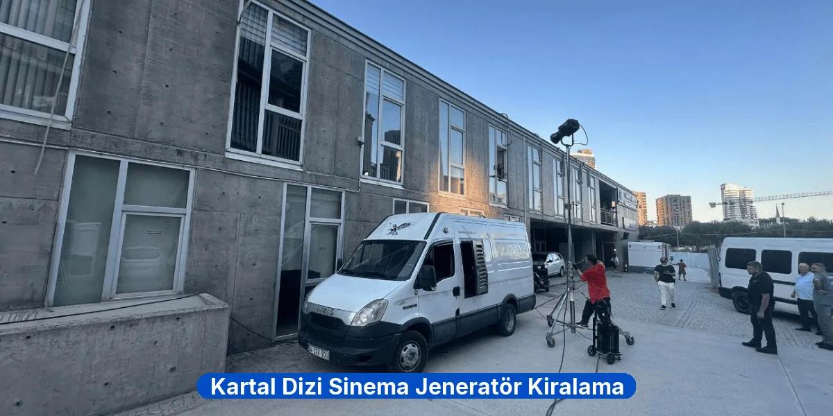 Kartal Dizi Sinema Jeneratör Kiralama