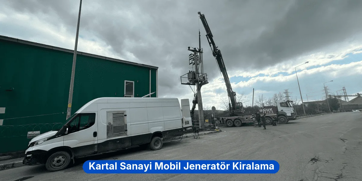 Kartal Sanayi Mobil Jeneratör Kiralama